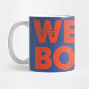 We Are The Boys Mug